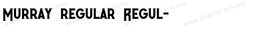 Murray regular Regul字体转换